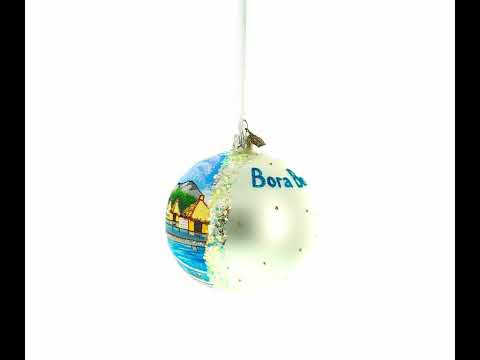 Bora Bora, French Polynesia Glass Ball Christmas Ornament 4 Inches