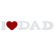 Wood Cherished 'I Love Dad' Wooden Lettering: Perfect Father's Day Keepsake in White color